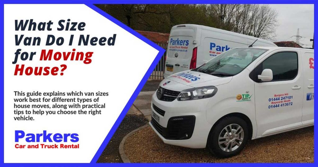 What Size Van Do I Need For Moving House What Size Van Do I Need For Moving House
